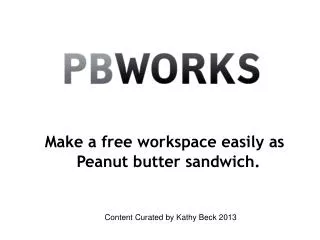 Make a free workspace easily as Peanut butter sandwich.