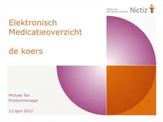 elektronisch medicatieoverzicht de koers