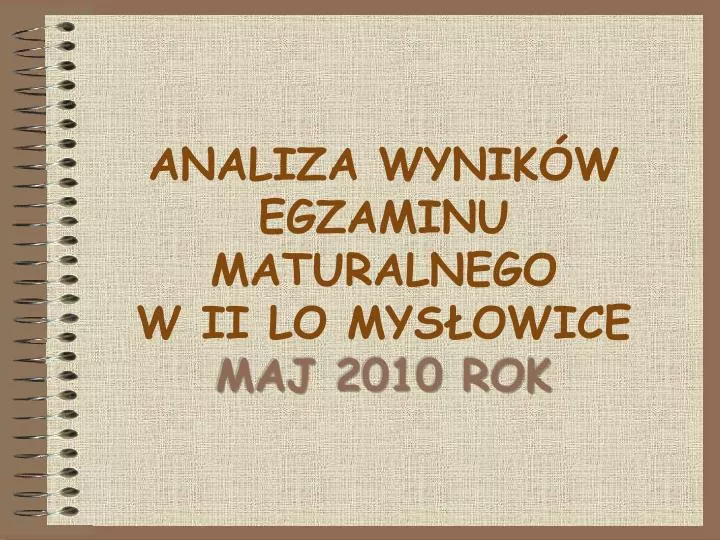 analiza wynik w egzaminu maturalnego w ii lo mys owice maj 2010 rok