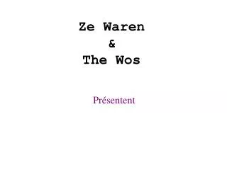 ze waren the wos