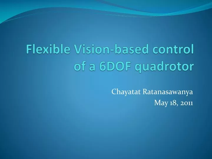 flexible vision based control of a 6dof quadrotor
