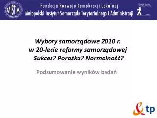 wybory samorz dowe 2010 r w 20 lecie reformy samorz dowej sukces pora ka normalno
