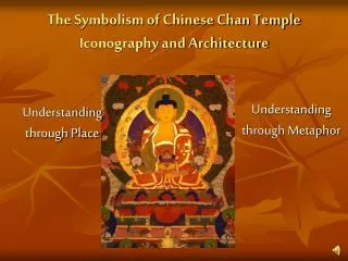 The Symbolism of Chinese Chan Temple Iconography and Architecture