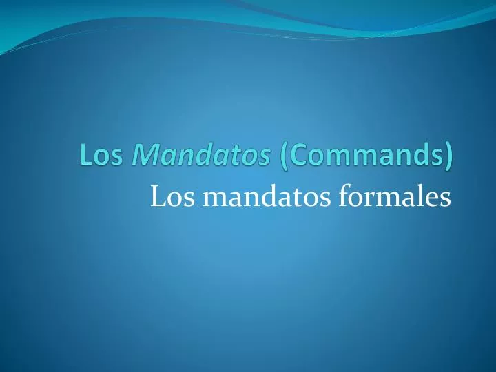 los mandatos commands