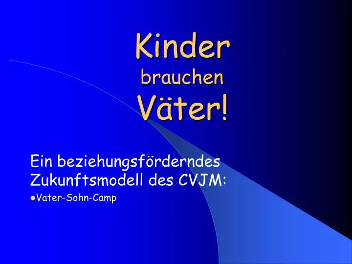 kinder brauchen v ter