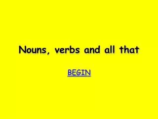 Nouns, verbs and all that
