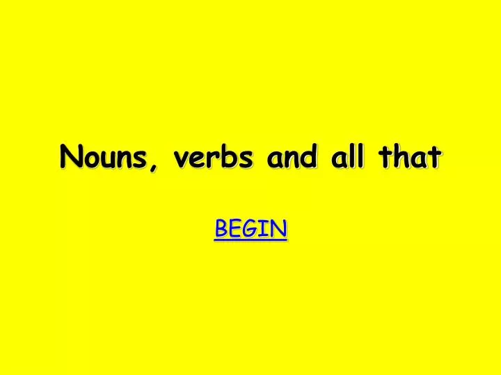 nouns verbs and all that