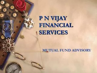 P N VIJAY FINANCIAL SERVICES