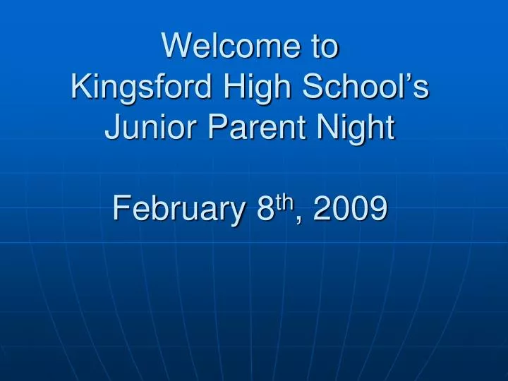 welcome to kingsford high school s junior parent night february 8 th 2009
