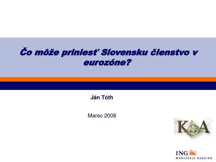 o m e prinies slovensku lenstvo v euroz ne