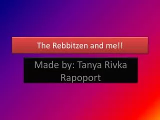 The Rebbitzen and me!!