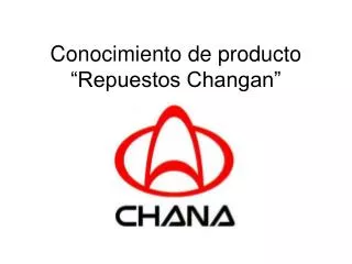 Conocimiento de producto “Repuestos Changan”