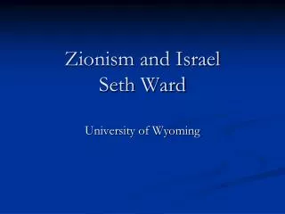 Zionism and Israel Seth Ward