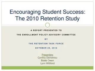 Encouraging Student Success: The 2010 Retention Study