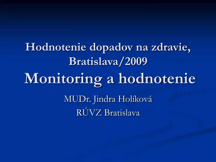 hodnotenie dopadov na zdravie bratislava 2009 monitoring a hodnotenie