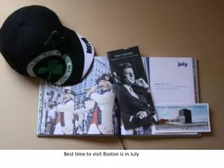 Best time to visit Boston is in July