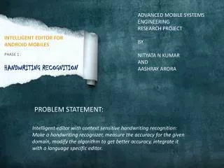 INTELLIGENT EDITOR FOR ANDROID MOBILES PHASE 1 : HANDWRITING RECOGNITION