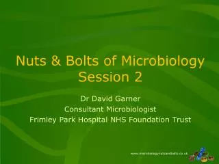 Nuts &amp; Bolts of Microbiology Session 2
