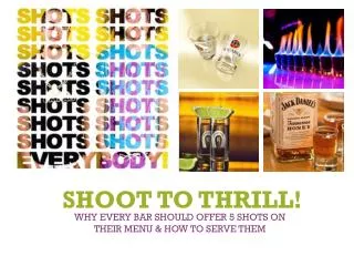Why every bar should offer 5 shots on their menu &amp; how to serve them