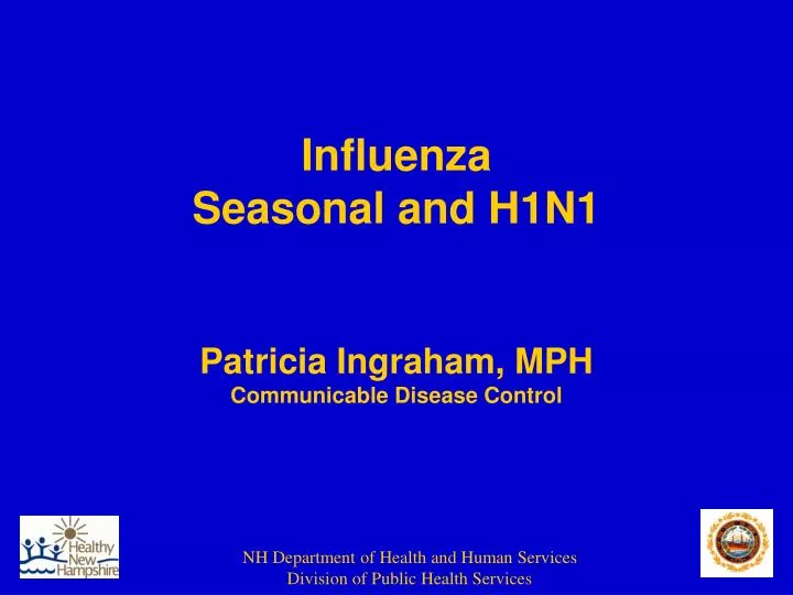 influenza seasonal and h1n1 patricia ingraham mph communicable disease control
