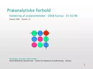 pr analytiske forhold validering af analysemetoder dskb kursus 01 02 06