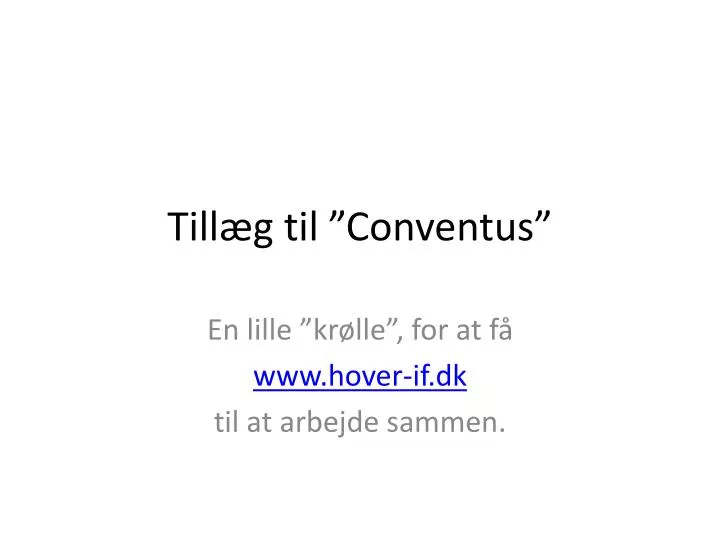 till g til conventus