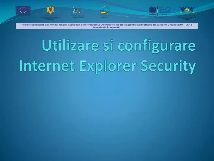 utilizare si configurare internet explorer security