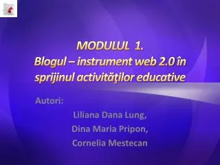 modulul 1 blogul instrument web 2 0 n sprijinul activit ilor educative