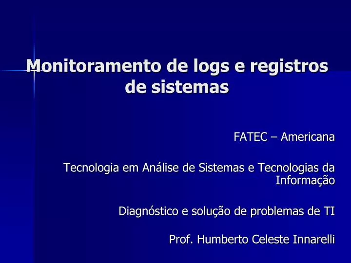 monitoramento de logs e registros de sistemas