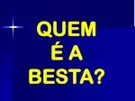QUEM É A BESTA? - slide 1