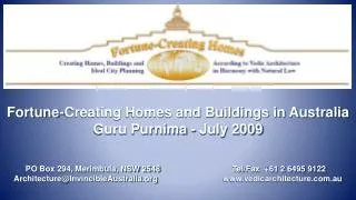 Fortune-Creating Homes and Buildings in Australia Guru Purnima - July 2009