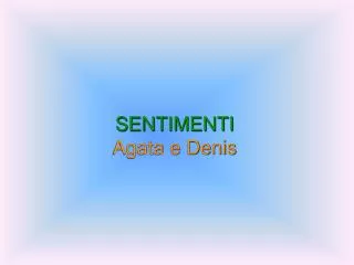 sentimenti agata e denis
