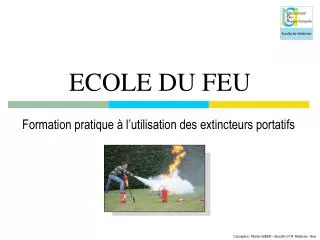ecole du feu