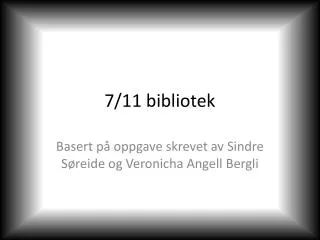 7 11 bibliotek