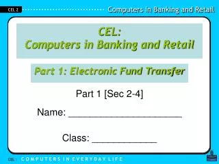 CEL: Computers in Banking and Retail