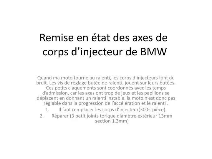 remise en tat des axes de corps d injecteur de bmw