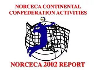 NORCECA CONTINENTAL CONFEDERATION ACTIVITIES