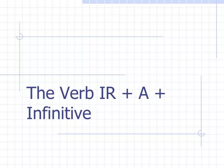 the verb ir a infinitive