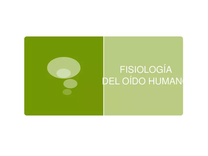 fisiolog a del o do humano