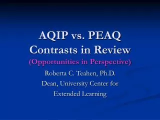 AQIP vs. PEAQ Contrasts in Review (Opportunities in Perspective)