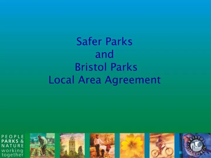 safer parks and bristol parks local area agreement