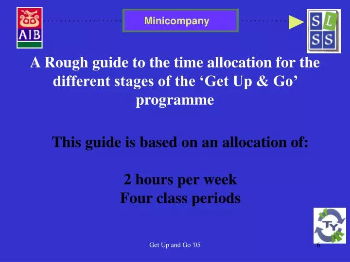 a rough guide to the time allocation for the different stages of the get up go programme