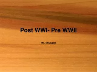 Post WWI- Pre WWII