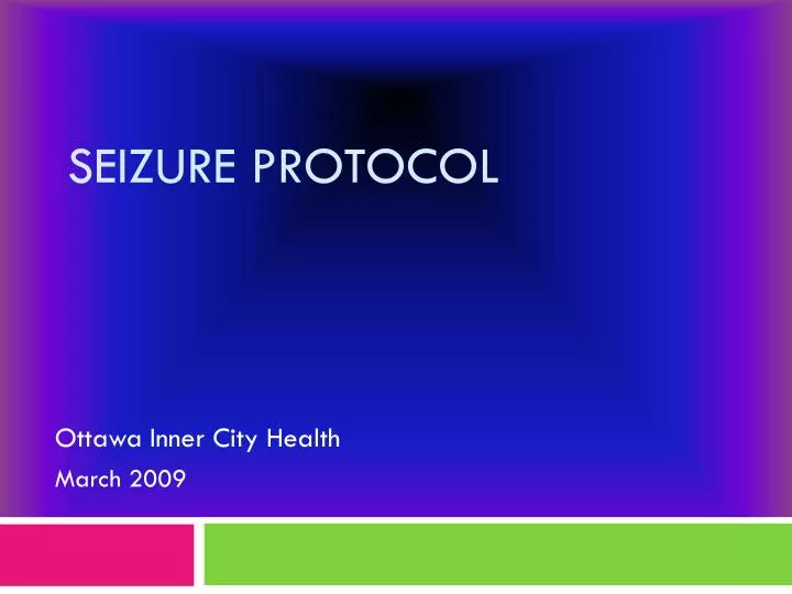 seizure protocol