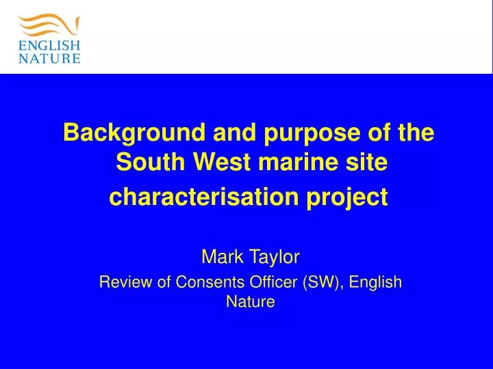 background and purpose of the south west marine site characterisation project