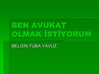 ben avukat olmak st yorum