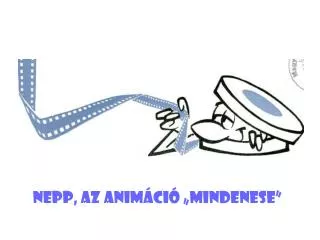 nepp az anim ci mindenese