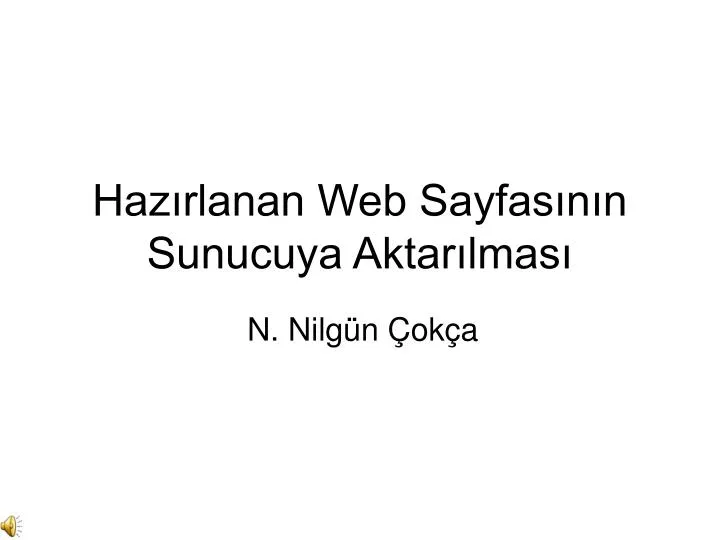 haz rlanan web sayfas n n sunucuya aktar lmas