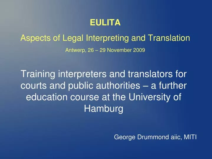 eulita aspects of legal interpreting and translation antwerp 26 29 november 2009
