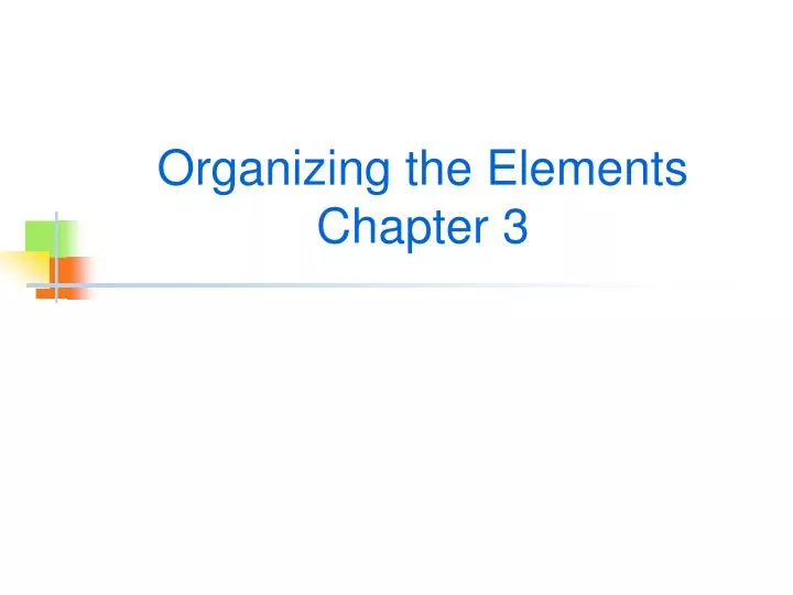 organizing the elements chapter 3